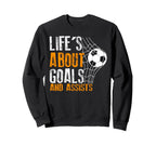 Life Is About Goals And Assists Futbol Sweatshirt - Unique Graphic Unisex