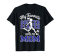 Soccer Mama Favorite Soccer Player T-Shirt - Fun Novelty Design Men Women