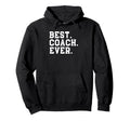 Best Coach Ever Coaching Hoodie - Novelty Apparel Unisex