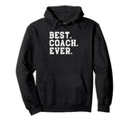 Best Coach Ever Coaching Hoodie - Novelty Apparel Unisex