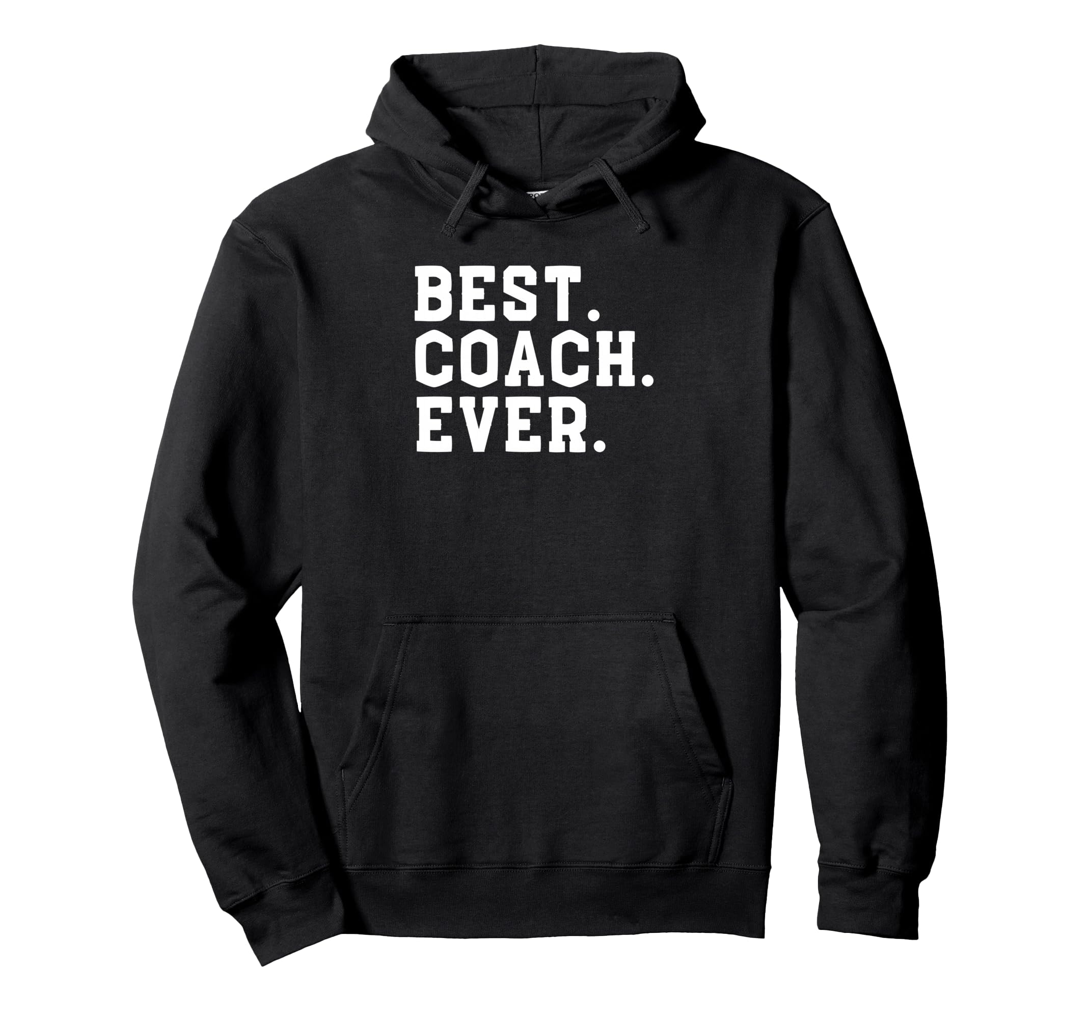 Best Coach Ever Coaching Hoodie - Novelty Apparel Unisex
