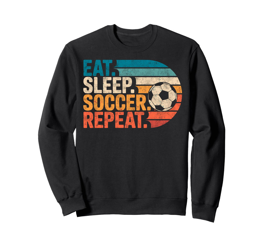 Eat Sleep Soccer Repet Goalie Player Sweatshirt - Trendy Graphic Men Women