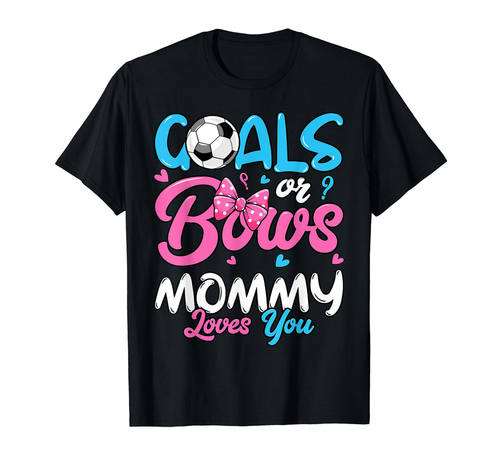 Gender Reveal Goals Or Bows Mommy T-Shirt - Aesthetic Graphic Men Women
