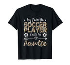 My Favorite Soccer Player Calls Me T-Shirt - Streetwear Style Unisex