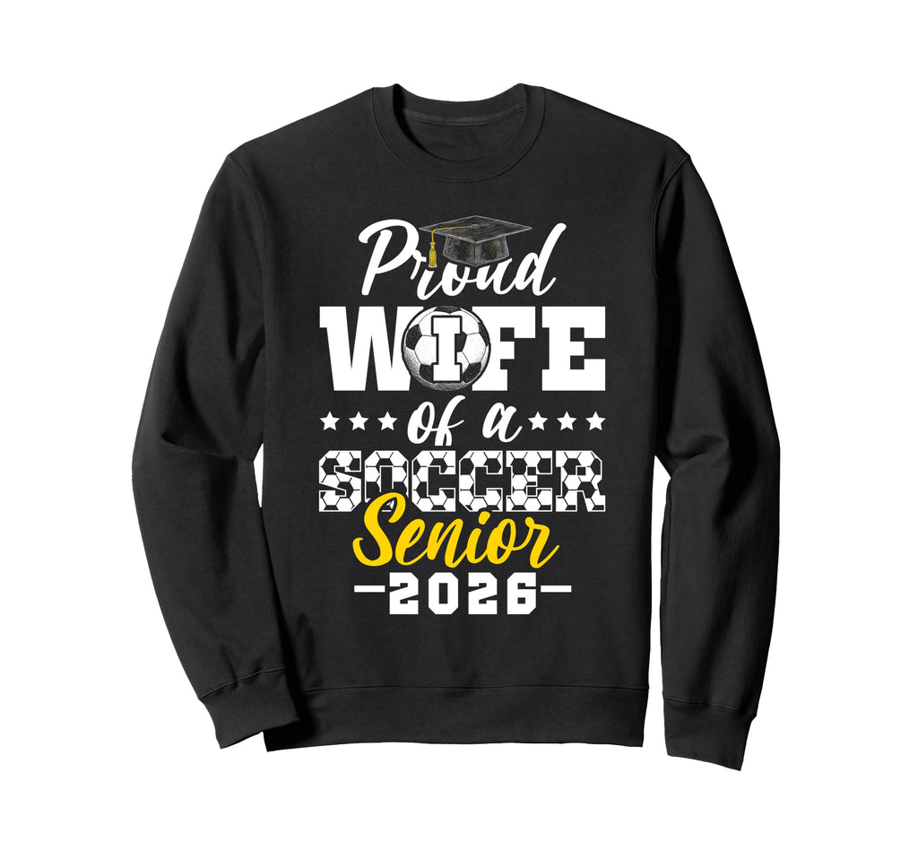 Proud Wife Soccer Senior 2026 Sweatshirt - Aesthetic Graphic for Adults