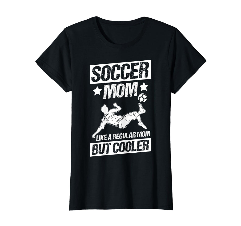Soccer Mom Like Regular Mom But Cooler T-Shirt - Custom Art Print Unisex