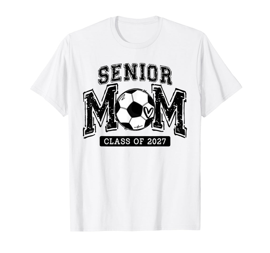 Senior Soccer Mom Class 2027 Senior T-Shirt - Streetwear Style Men Women