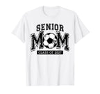 Senior Soccer Mom Class 2027 Senior T-Shirt - Streetwear Style Men Women