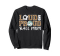 Loud And Proud Ball Mom Leopard Sweatshirt - Graphic Print Men Women