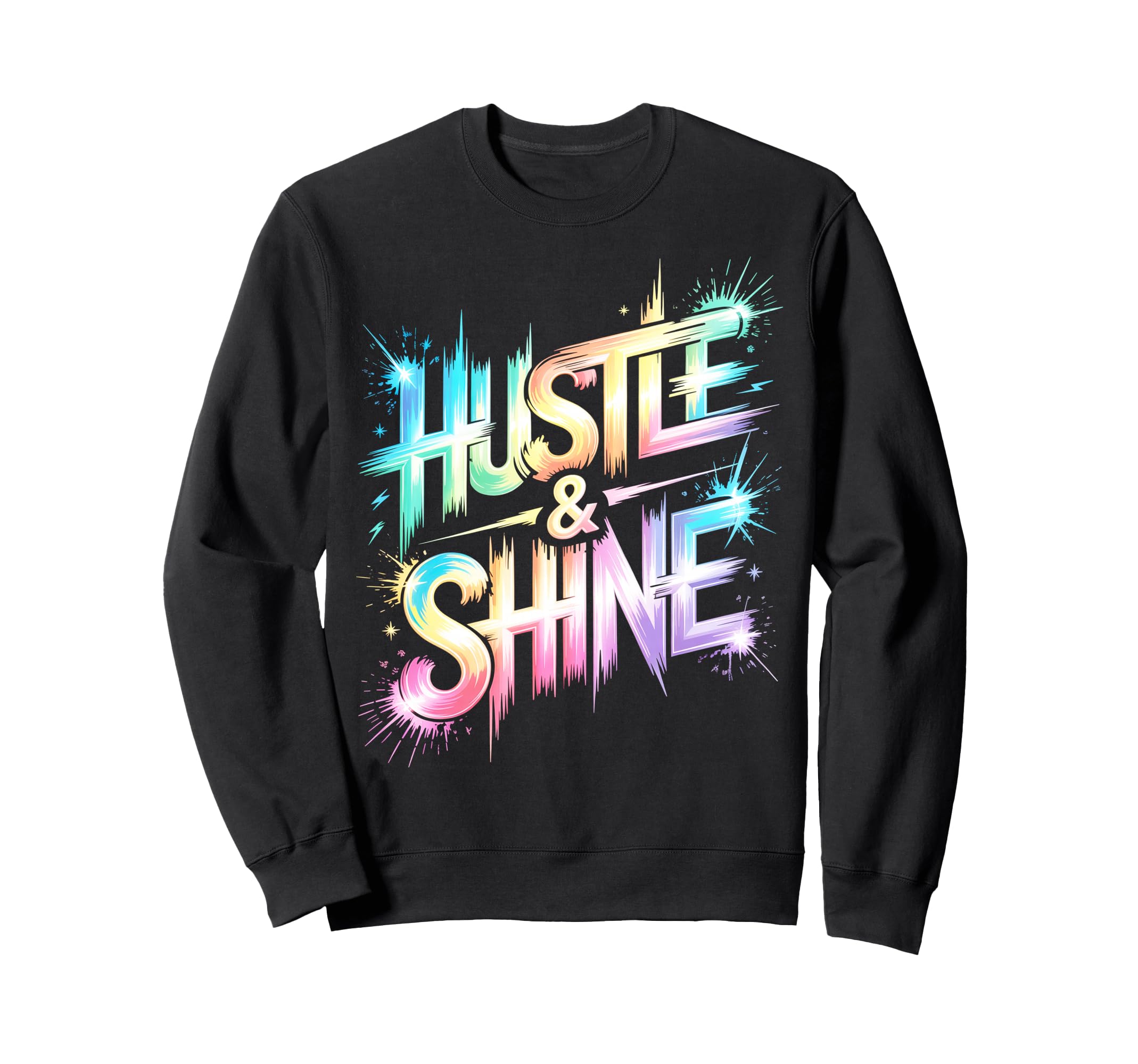 Lets Go Hustle Shine Spirit Week Sweatshirt - Fun Novelty Design Unisex