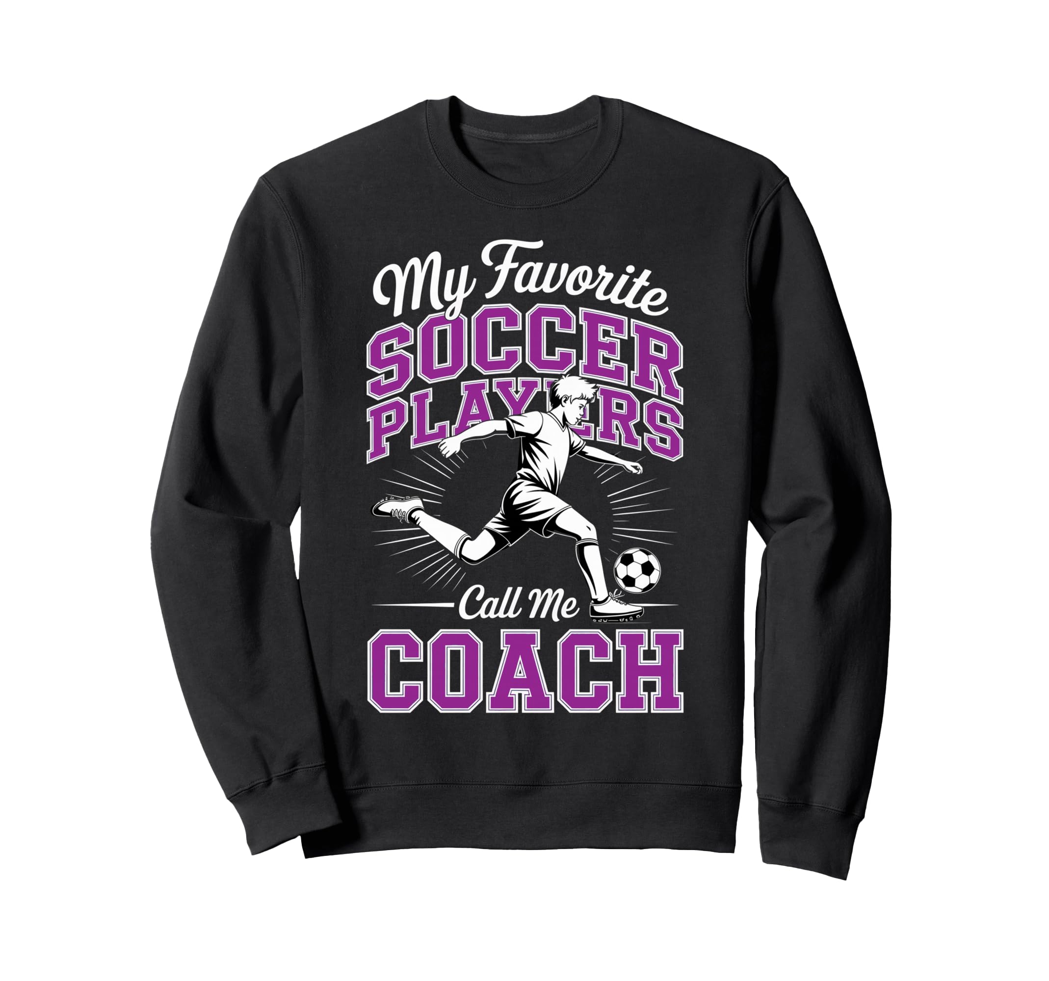 Soccer Coach My Favorite Soccer Sweatshirt - Graphic Print Men Women