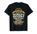 Wrestling Coach Gift Sexiest Wrestling T-Shirt - Trendy Graphic for Adults