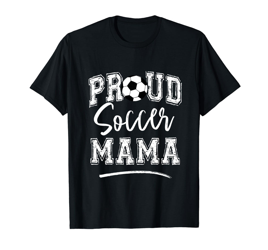 Proud Soccer Mama Funny Loudly Soccer T-Shirt - Trendy Graphic for Adults