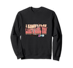 I Know I Play Like Try To Keep Up Peace Sweatshirt - Graphic Print Unisex