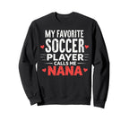 Proud Soccer Nana Funny Grandma Sweatshirt - Minimalist Print for Adults