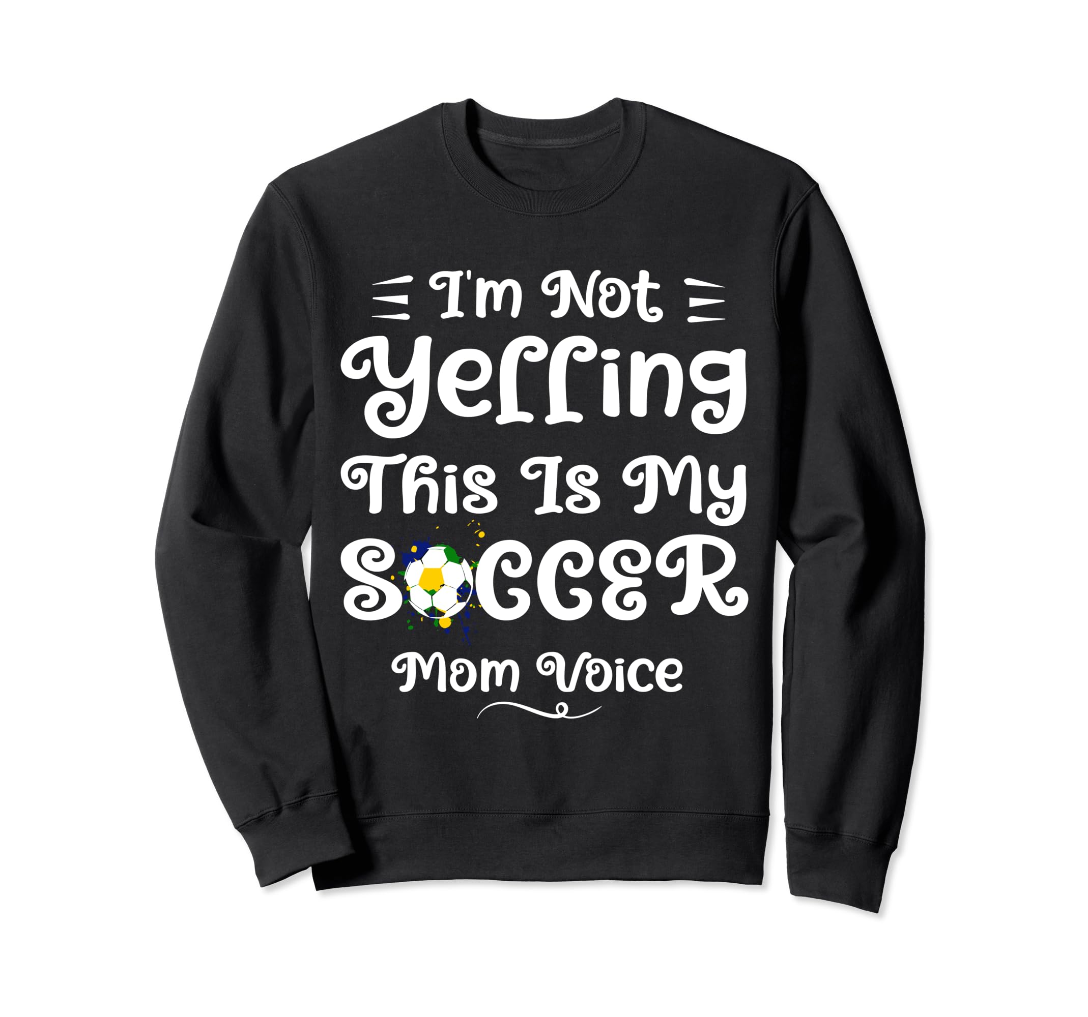 Funny Soccer Mom Art Mama Mom Sweatshirt - Custom Art Print Men Women