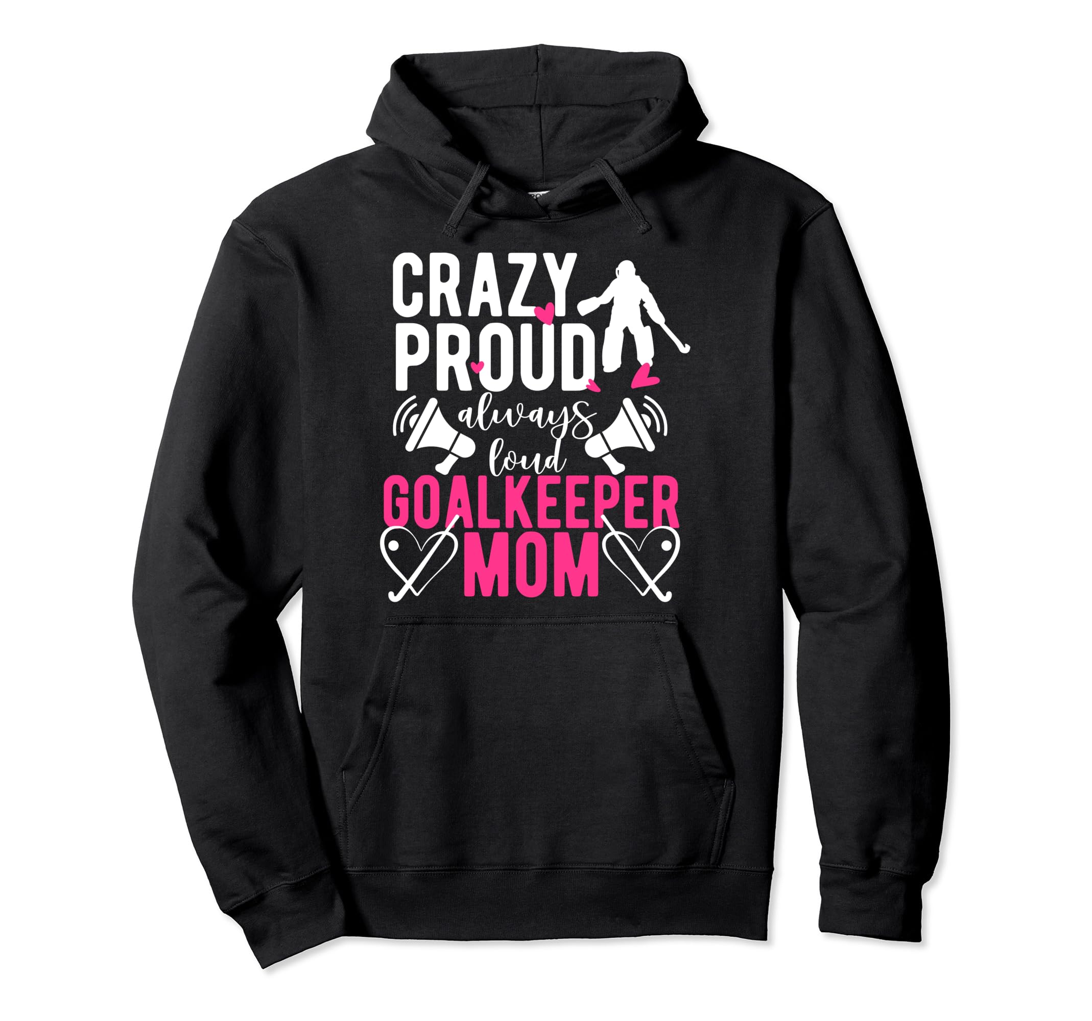 Proud Field Hockey Goalkeeper Mom Hoodie - Streetwear Style for Adults