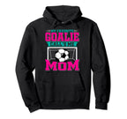 My Favorite Soccer Goalie Calls Me Mom Hoodie - Graphic Print Men Women