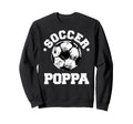 Soccer Poppa Soccer Ball Sweatshirt - Streetwear Style for Adults