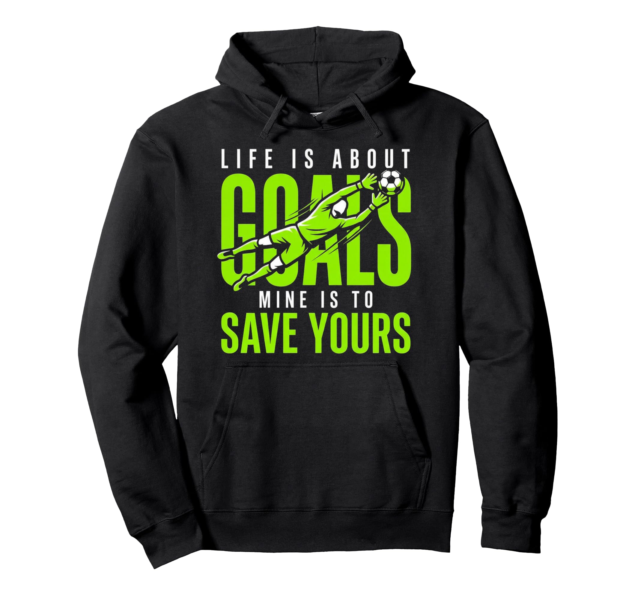 Life Is About Goals Mine Is To Save Yours Hoodie - Minimalist Print Unisex