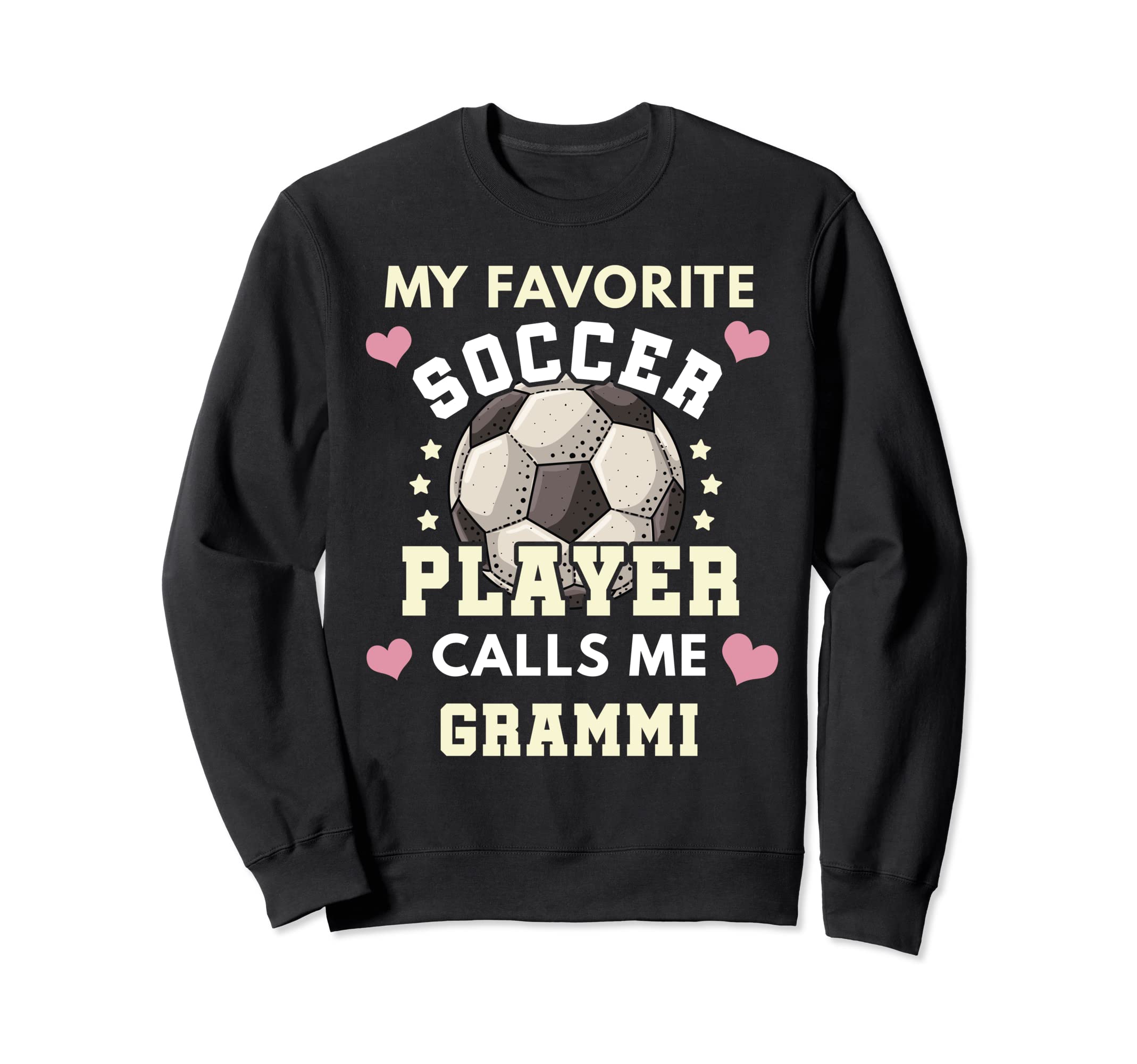 My Favorite Soccer Player Calls Me Sweatshirt - Fun Novelty Design Unisex