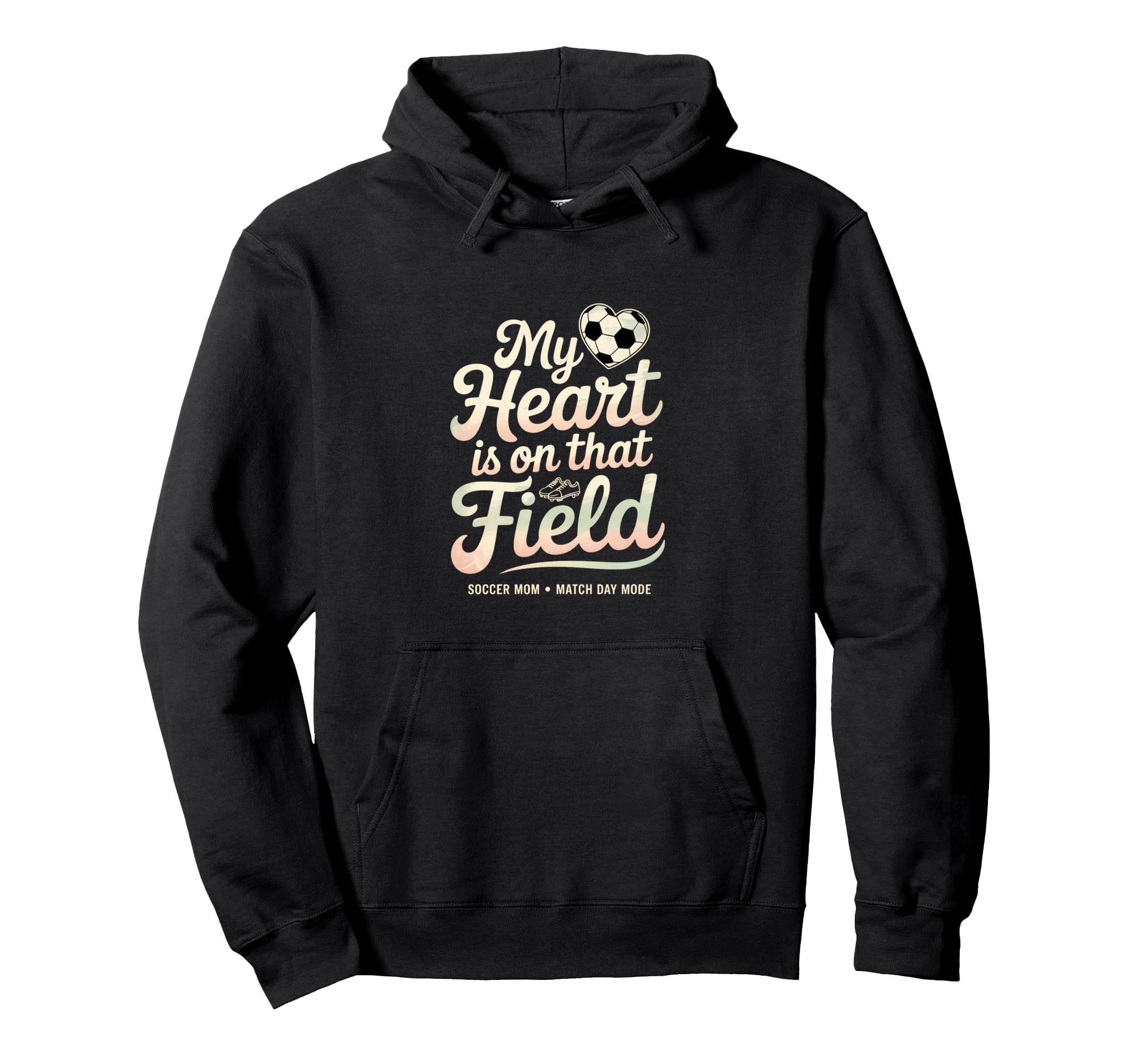 My Heart Soccer Is That Field Mom Hoodie - Streetwear Style Men Women