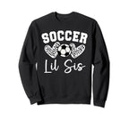 Soccer Lil Sis Matching Family Sweatshirt - Fun Novelty Design Unisex