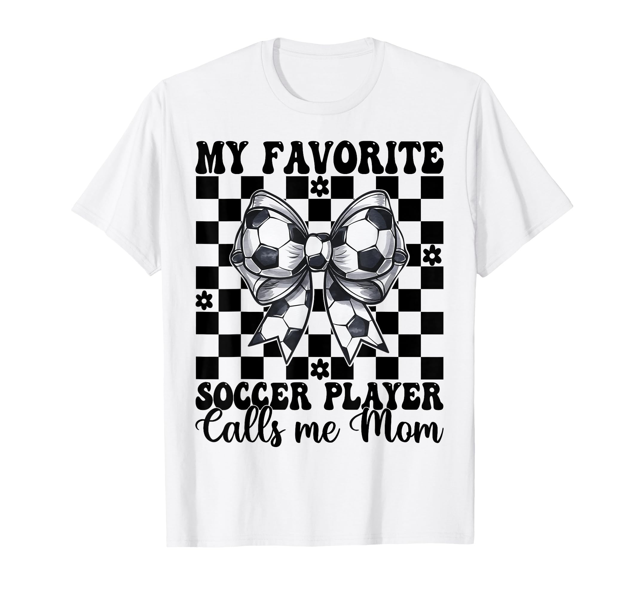 My Favorite Soccer Player Calls Me T-Shirt - Novelty Apparel for Adults