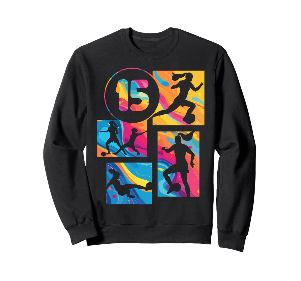 15Th Birthday Soccer Player Sweatshirt - Casual Everyday Wear Men Women