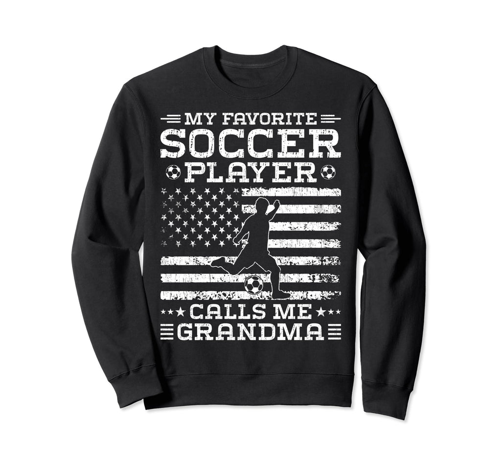 My Favorite Soccer Player Calls Me Sweatshirt - Graphic Print for Adults