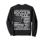 My Favorite Soccer Player Calls Me Sweatshirt - Graphic Print for Adults