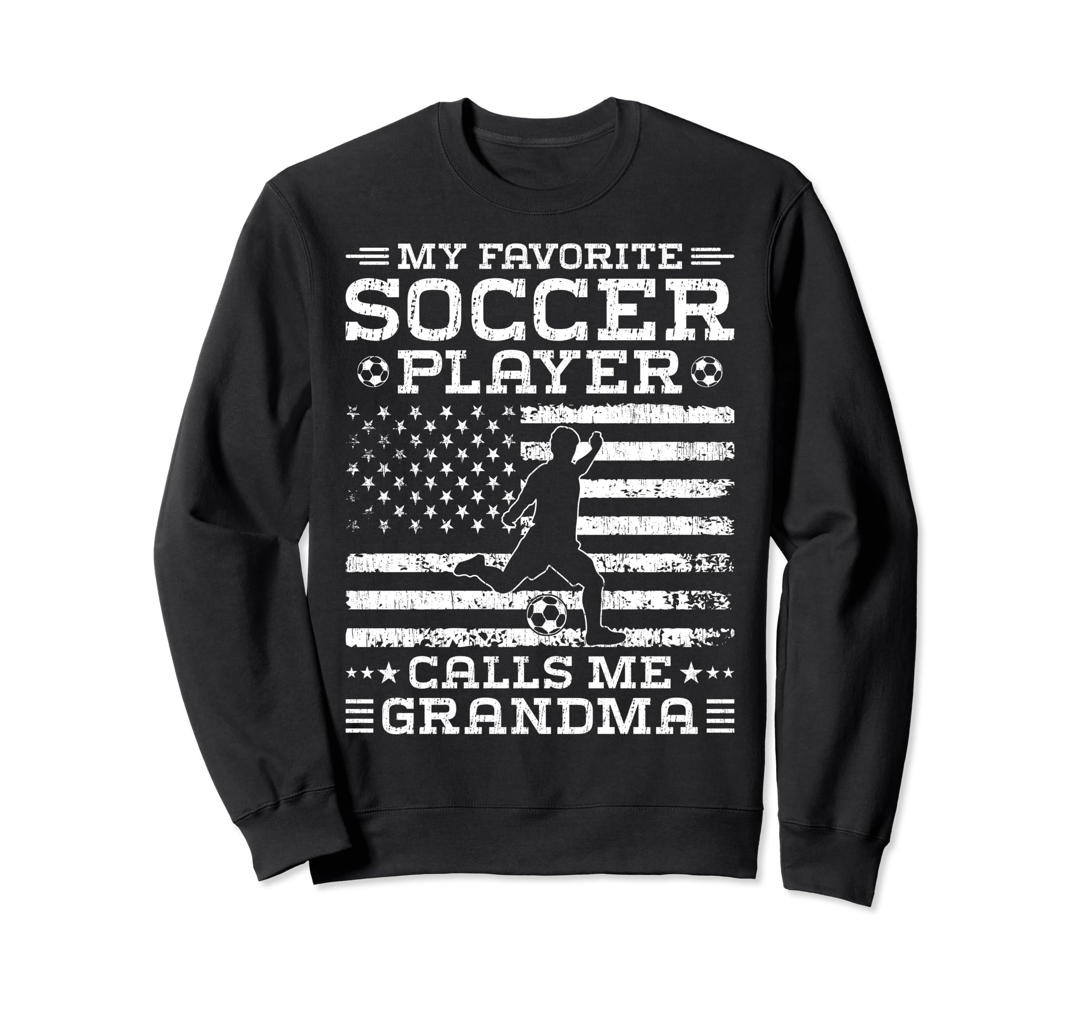 My Favorite Soccer Player Calls Me Sweatshirt - Graphic Print for Adults