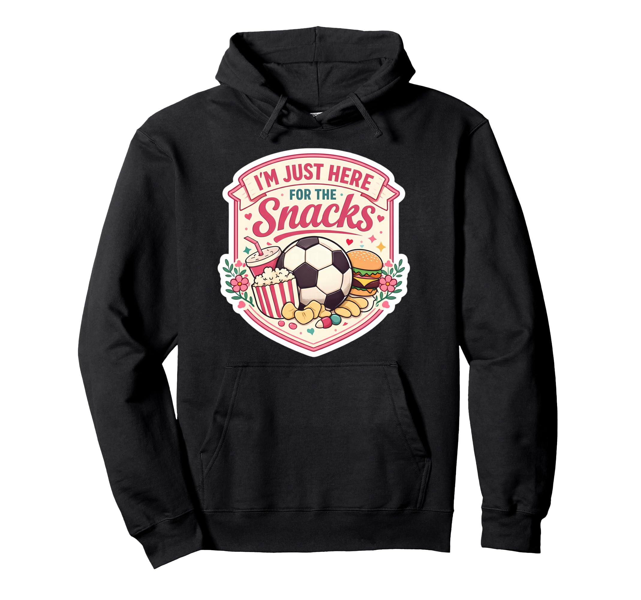 Im Just Here Snacks Soccer Football Hoodie - Streetwear Style Men Women