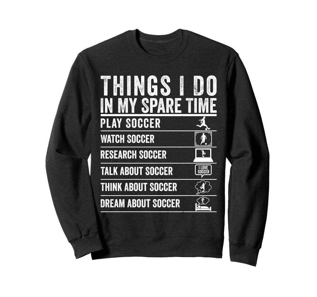 Things I Do My Spare Time Funny Sweatshirt - Aesthetic Graphic for Adults