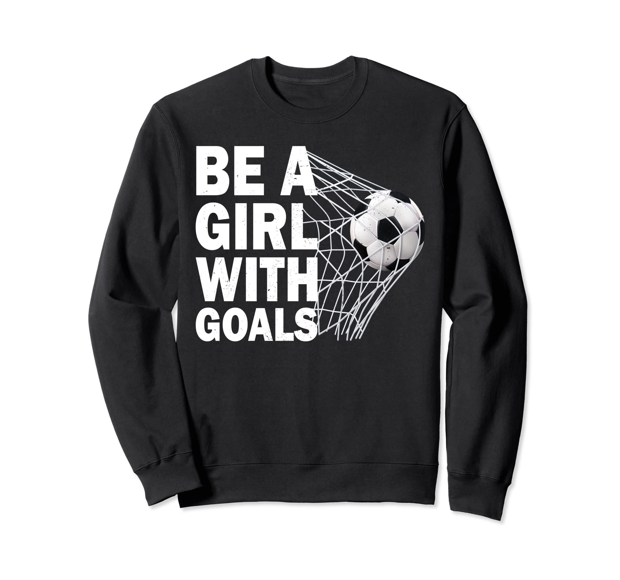 Funny Soccer Be Goals Soccer Sweatshirt - Casual Everyday Wear Men Women