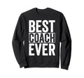 Best Coach Ever Gift Soccer Football Sweatshirt - Minimalist Print Unisex