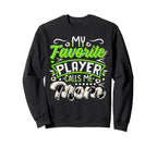 My Favorite Soccer Player Calls Sweatshirt - Minimalist Print for Adults