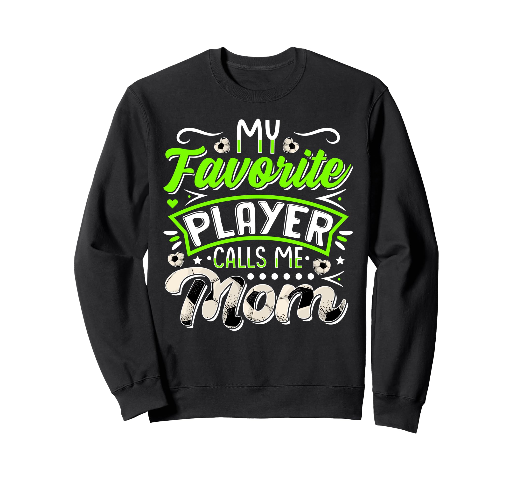 My Favorite Soccer Player Calls Sweatshirt - Minimalist Print for Adults