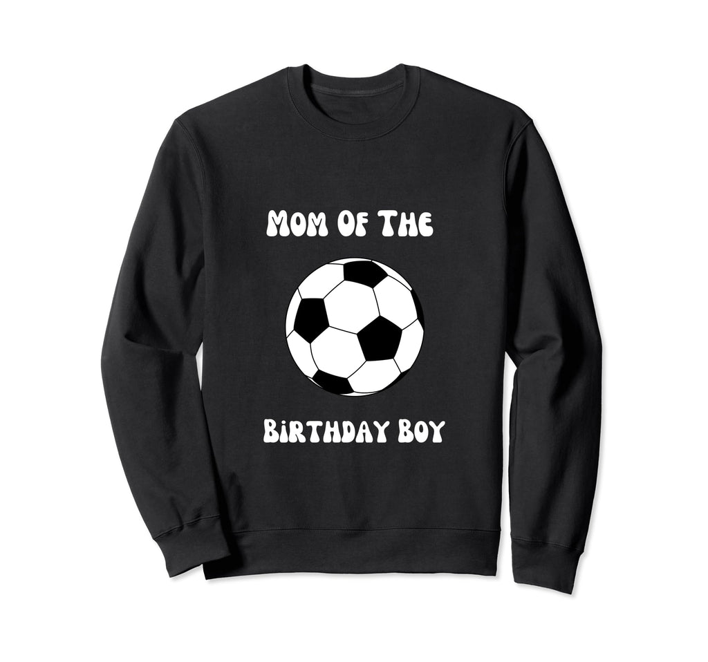 Soccer Birthday Birthday Mom Soccer Sweatshirt - Unique Graphic Men Women