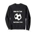 Soccer Birthday Birthday Mom Soccer Sweatshirt - Unique Graphic Men Women