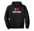 I Love Soccer Hoodie - Trendy Graphic Unisex