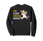 Funny Eat Sleep Soccer Repeat Sweatshirt - Streetwear Style Unisex