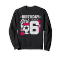 6 Year Old Birthday Soccer Party Sweatshirt - Novelty Apparel for Adults