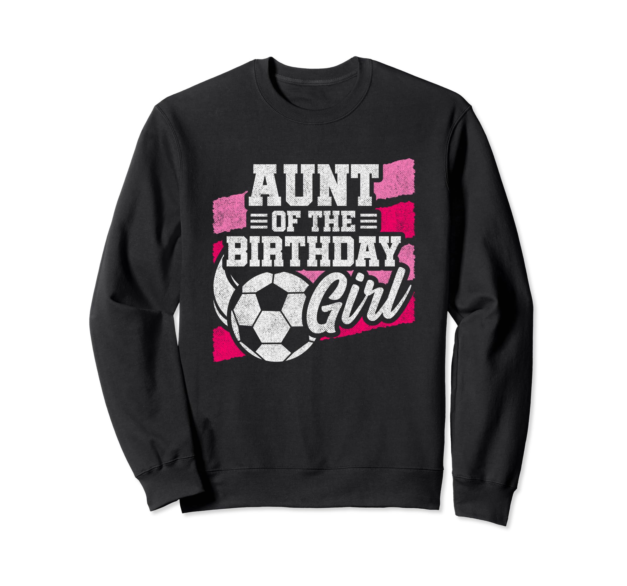 Birthday Aunt Soccer Birthday Sweatshirt - Custom Art Print Men Women