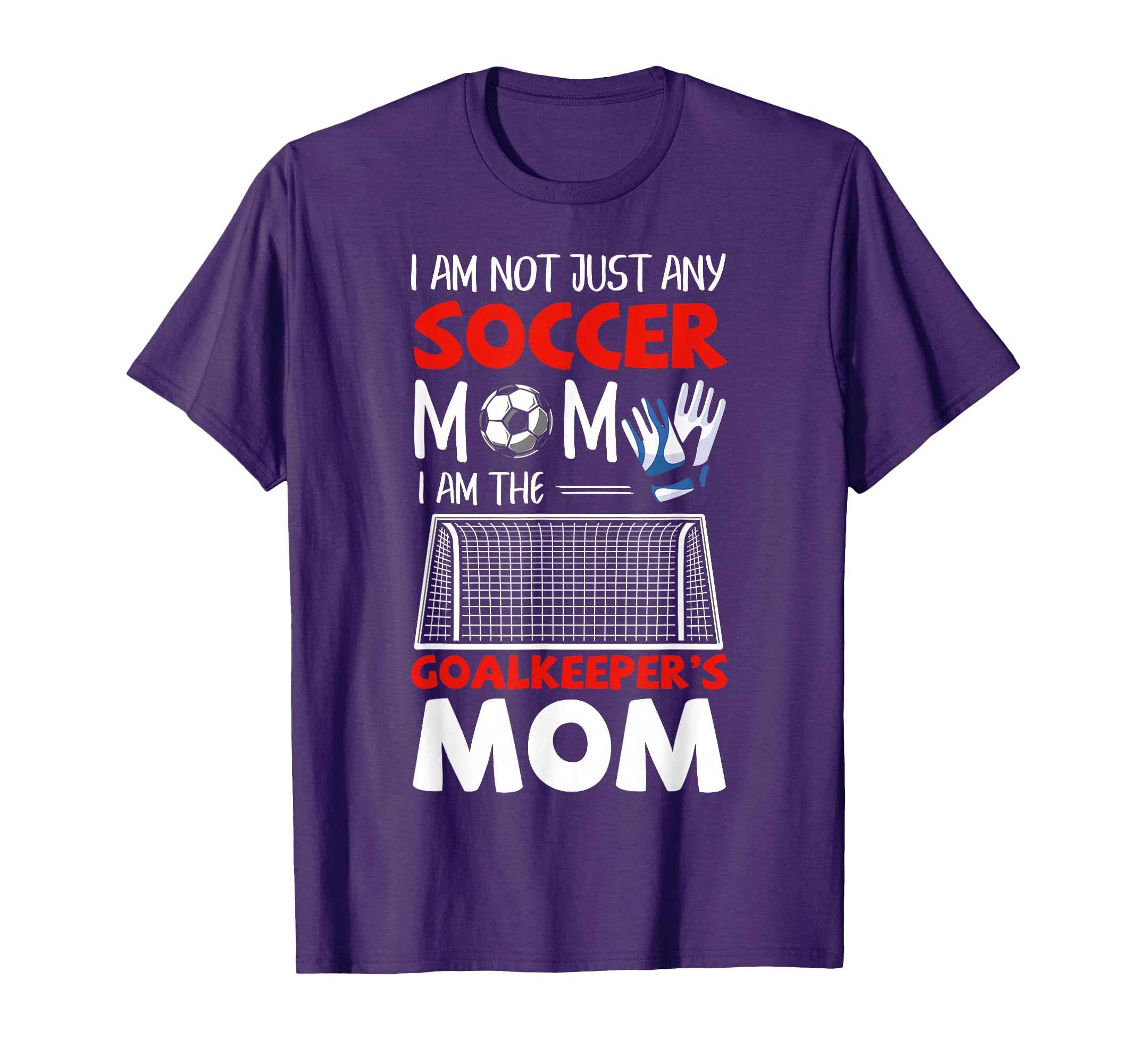 Goalkeeper Mom Soccer Goalie Mothers T-Shirt - Novelty Apparel for Adults