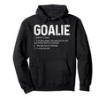 Funny Goalie Definition Soccer Hockey Hoodie - Trendy Graphic for Adults