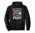 My Favorite Players Call Me Mom Football Hoodie - Unique Graphic Men Women
