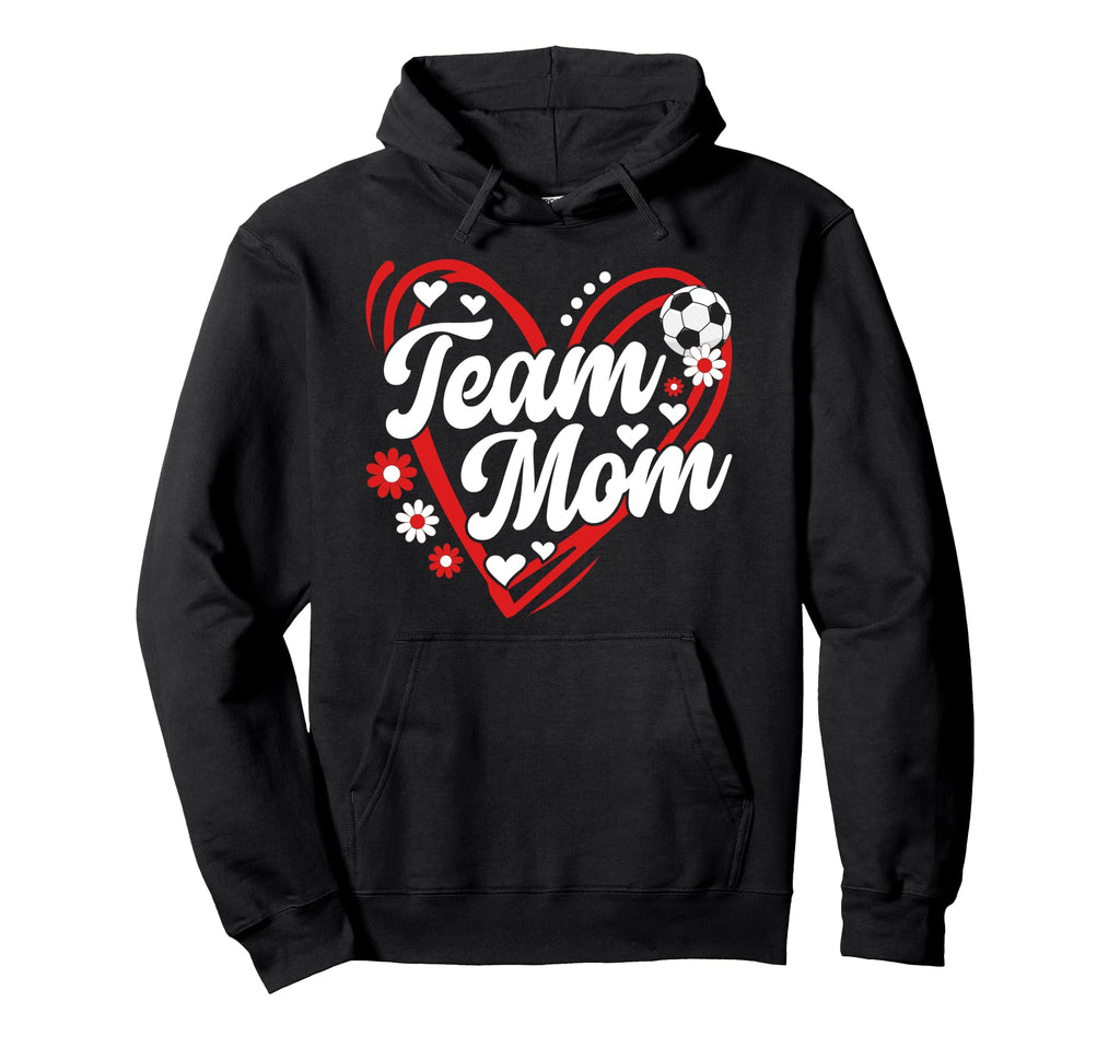 Soccer Team Mom Appreciation Soccer Hoodie - Fun Novelty Design Unisex