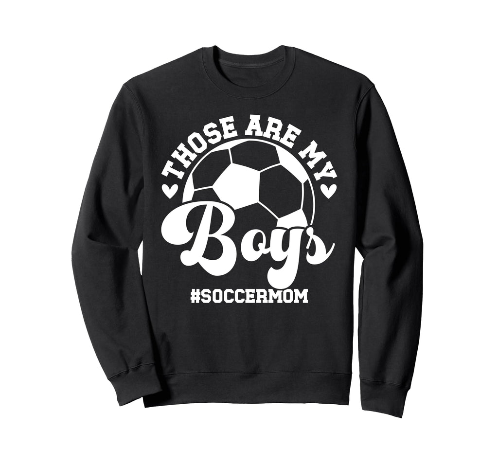 My Soccer Mom Soccer Player Mom Sweatshirt - Fun Novelty Design for Adults