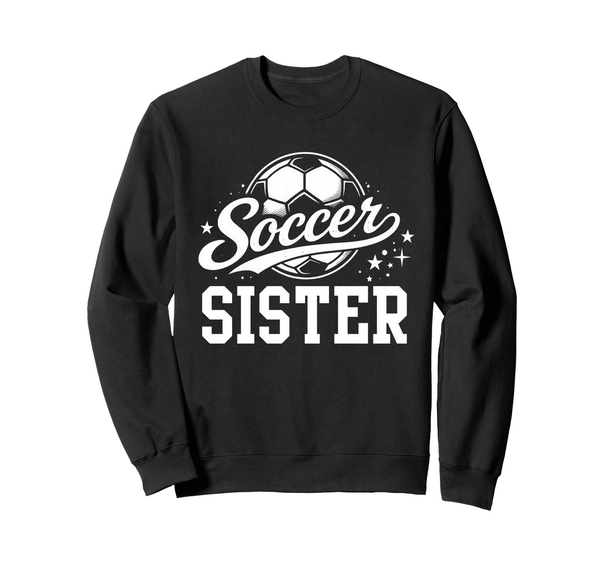 Soccer Sister Soccer Ball Sweatshirt - Graphic Print Men Women